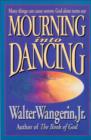 Mourning Into Dancing - Book