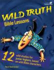 Wild Truth Bible Lessons - Book