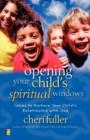 Opening Your Child's Spiritual Windows : Ideas to Nurture Your Child's Relationship with God - Book