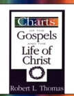 Charts of the Gospels and the Life of Christ - Book