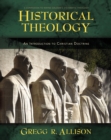 Historical Theology : An Introduction to Christian Doctrine - Book