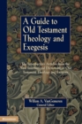 A Guide to Old Testament Theology and Exegesis - Book