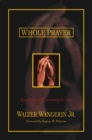 Whole Prayer : Speaking and Listening to God - Book