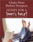 Honey for a Teen's Heart : Using Books to Communicate with Teens - Book