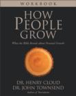 How People Grow Workbook : What the Bible Reveals about Personal Growth - Book