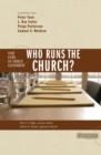 Who Runs the Church? : 4 Views on Church Government - Book