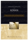 Understanding the Koran : A Quick Christian Guide to the Muslim Holy Book - Book