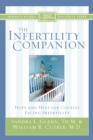 The Infertility Companion : Hope and Help for Couples Facing Infertility - Book