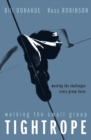 Walking the Small Group Tightrope : Meeting the Challenges Every Group Faces - Book
