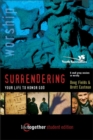 Surrendering Your Life to Honor God : SURRENDERING Your Life to Honor God--Student Edition Student Edition - Book