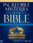 Incredible Mysteries of the Bible : A Visual Exploration - Book