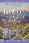 Bryson City Tales : Stories of a Doctor's First Year of Practice in the Smoky Mountains - Book