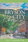 Bryson City Seasons : More Tales of a Doctor’s Practice in the Smoky Mountains - Book