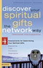 Discover Your Spiritual Gifts the Network Way : 4 Assessments for Determining Your Spiritual Gifts - Book