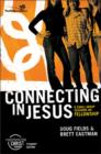 Connecting in Jesus : 6 Small Group Sessions on Fellowship Participant's Guide - Book