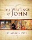 The Writings of John : A Survey of the Gospel, Epistles, and Apocalypse - Book