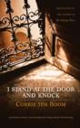 I Stand at the Door and Knock : Meditations by the Author of The Hiding Place - Book