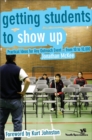 Getting Students to Show Up : Practical Ideas for Any Outreach Event---from 10 to 10,000 - Book
