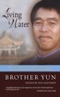 Living Water : Powerful Teachings from the International Bestselling Author of the Heavenly Man - Book