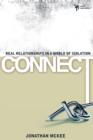 Connect : Real Relationships in a World of Isolation - Book