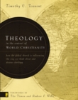 Theology in the Context of World Christianity : How the Global Church Is Influencing the Way We Think about and Discuss Theology - eBook