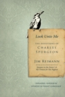 Look Unto Me : The Devotions of Charles Spurgeon - eBook