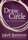 Draw the Circle : The 40 Day Prayer Challenge - eBook