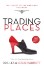 Trading Places : The Secret to the Marriage You Want - Book