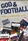 God and Football : Faith and Fanaticism in the SEC - Book