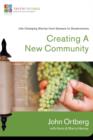 Creating a New Community : Life-Changing Stories from Genesis to Deuteronomy - Book