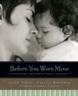 Before You Were Mine : Discovering Your Adopted Child’s Lifestory - Book