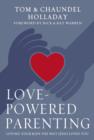 Love-Powered Parenting : Loving Your Kids the Way Jesus Loves You - Book