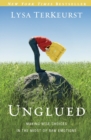 Unglued : Making Wise Choices in the Midst of Raw Emotions - Book