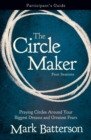 The Circle Maker Bible Study Participant's Guide : Praying Circles Around Your Biggest Dreams and Greatest Fears - Book