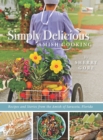 Simply Delicious Amish Cooking : Recipes and stories from the Amish of Sarasota, Florida - eBook