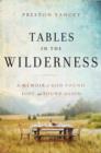 Tables in the Wilderness : A Memoir of God Found, Lost, and Found Again - Book