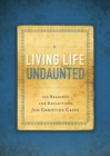 Living Life Undaunted : 365 Readings and Reflections from Christine Caine - Book