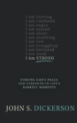I Am Strong : Finding God’s Peace and Strength in Life’s Darkest Moments - Book