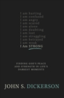 I Am Strong : Finding God's Peace and Strength in Life's Darkest Moments - eBook