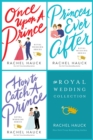 The Royal Wedding Collection : Once Upon A Prince, Princess Ever After, How to Catch a Prince - eBook