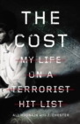 The Cost : My Life on a Terrorist Hit List - Book