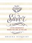 Savor : Living Abundantly Where You Are, As You Are (365 Devotions) - Book