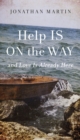 Help Is on the Way : And Love Is Already Here - eBook