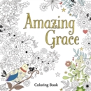 Amazing Grace Adult Coloring Book - Book