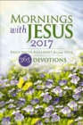 Mornings with Jesus 2017 : Daily Encouragement for your Soul - eBook