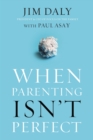 When Parenting Isn't Perfect - Book