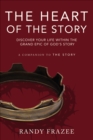 The Heart of the Story : Discover Your Life Within the Grand Epic of God's Story - eBook
