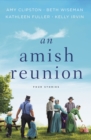 An Amish Reunion : Four Stories - Book