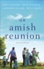 An Amish Reunion : Four Stories - eBook
