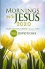 Mornings with Jesus 2020 : Daily Encouragement for Your Soul - eBook